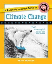 Enlarge image Cover: Politically Incorrect Guide to Climate Change - Regnery Publishing