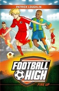 Cover: Football High 2: Fire Up - Frederick Warne