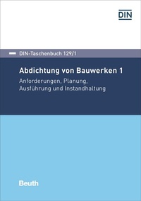 Abbildung von: Abdichtung von Bauwerken 1 - DIN Media