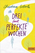 Cover: Drei (fast) perfekte Wochen - Gulliver