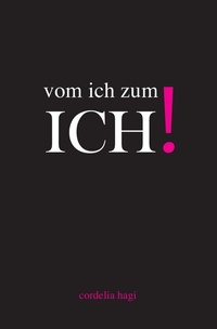 Enlarge image Cover: vom ich zum ICH! - epubli