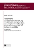 Abbildung von: Persönliche Schadensersatzhaftung von Vorstandsmitgliedern einer Aktiengesellschaft für Kartellverstöße - Peter Lang Verlag
