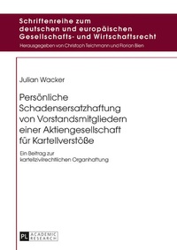 Abbildung von: Persoenliche Schadensersatzhaftung von Vorstandsmitgliedern einer Aktiengesellschaft fuer Kartellverstoeße - Peter Lang Verlag