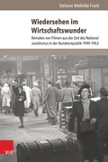 Cover: Wiedersehen im Wirtschaftswunder - V&R unipress