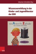 Cover: Wissensvermittlung in der Kinder- und Jugendliteratur der DDR - V&R unipress