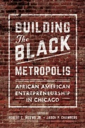 Cover: Building the Black Metropolis - University of Illinois Press