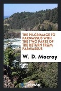 Cover: The Pilgrimage to Parnassus with the Two Parts of the Return from Parnassus - Trieste Publishing