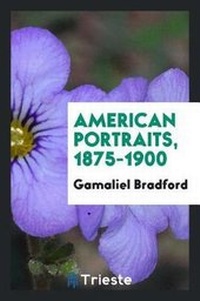 Abbildung von: American Portraits, 1875-1900 - Trieste Publishing