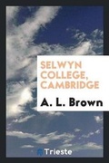 Cover: Selwyn College, Cambridge - Trieste Publishing