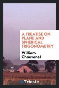 Abbildung von: A Treatise on Plane and Spherical Trigonometry - Trieste Publishing