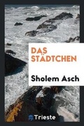 Cover: Das Staedtchen - Trieste Publishing