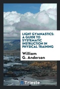 Cover: Light Gymnastics - Trieste Publishing