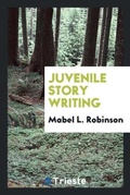 Cover: Juvenile Story Writing - Trieste Publishing