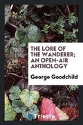 Cover: The Lore of the Wanderer; An Open-Air Anthology - Trieste Publishing
