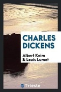 Cover: Charles Dickens - Trieste Publishing