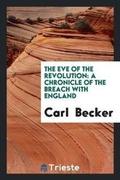 Cover: The Eve of the Revolution - Trieste Publishing