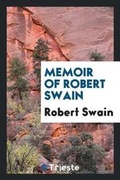Cover: Memoir of Robert Swain - Trieste Publishing