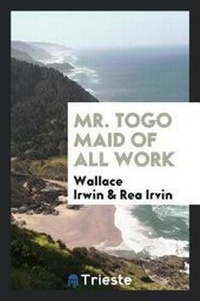 Abbildung von: Mr. Togo Maid of All Work - Trieste Publishing