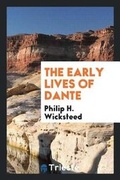 Cover: The Early Lives of Dante - Trieste Publishing