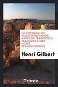 Cover: La Covisada; En Dialecte Brivadois, Avec Une Traduction Fran?aise Et Des Notes ?tymologiques - Trieste Publishing