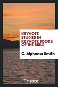 Cover: Keynote Studies in Keynote Books of the Bible - Trieste Publishing