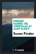 Cover: Fireside Fairies - Trieste Publishing