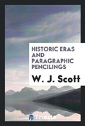 Cover: Historic Eras and Paragraphic Pencilings - Trieste Publishing