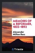 Cover: Memoirs of a Reformer, 1832-1892 - Trieste Publishing