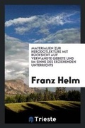 Cover: Materialien Zur Herodotlekt?re Mit R?cksicht Auf Verwandte Gebiete Und Im Sinne Des Erziehenden Unterrichts - Trieste Publishing