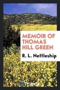 Cover: Memoir of Thomas Hill Green - Trieste Publishing