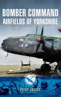 Cover: Bomber Command Airfields of Yorkshire - Pen & Sword Aviation