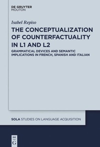 Enlarge image Cover: The Conceptualization of Counterfactuality in L1 and L2 - De Gruyter Mouton