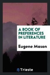 Enlarge image Cover: A Book of Preferences in Literature - Trieste Publishing