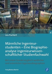 Abbildung von: Männliche Ingenieurstudenten - Eine Biographieanalyse ingenieurwissenschaftlicher Studienfachwahl - Verlag Barbara Budrich