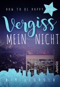 Cover: How to be happy 3: Vergissmeinnicht - Amrun Verlag