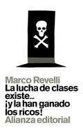 Cover: La lucha de clases existe... &iexcl;y la han ganado los ricos! - Alianza Editorial