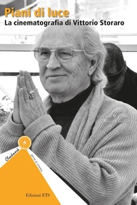 Abbildung von: Piani di luce. La cinematografia di Vittorio Storaro - Clockwork. Gente di cinema;Edizioni ETS