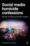 Cover: Social Media Homicide Confessions - Policy Press