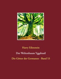 Abbildung von: Der Weltenbaum Yggdrasil - BoD - Books on Demand