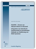 Cover: EVaSENS - Einsatz von Vakuum-Inlinern im Bestand. Integration von Unterdruck-Sanit&auml;rtechnik im bestehenden Geb&auml;ude zur Etablierung von NASS-Systemen - Fraunhofer IRB Verlag