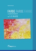 Cover: Farbe im Kunstunterricht der 1./2. Klasse - ALS-Verlag