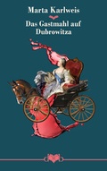 Cover: Das Gastmahl auf Dubrowitza - Das vergessene Buch