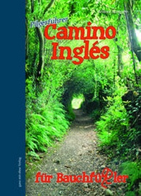 Abbildung von: Camino Inglés für Bauchfüßler - Ilchmann, Andrea