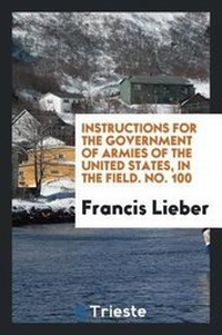 Abbildung von: Instructions for the Government of Armies of the United States, in the Field - Trieste Publishing