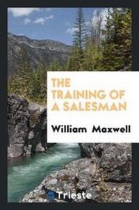 Enlarge image Cover: The Training of a Salesman - Trieste Publishing