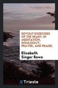 Cover: Devout Exercises of the Heart - Trieste Publishing