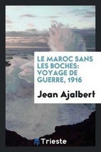 Abbildung von: Le Maroc Sans Les Boches - Trieste Publishing