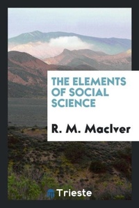 Abbildung von: The Elements of Social Science - Trieste Publishing