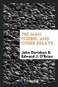 Cover: The Man Forbid, and Other Essays - Trieste Publishing