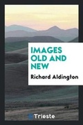 Cover: Images Old and New - Trieste Publishing